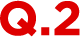 Q.2