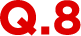 Q.8